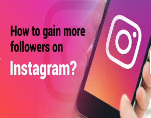 How To Increase Followers And Views On Instagram?