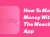 How to make money with the Meesho app?