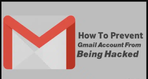 How to prevent Gmail account from being hacked?