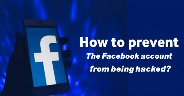 How to prevent the Facebook account from being hacked?