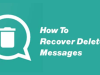 How To Recover Deleted Messages And Status Download