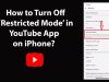 How to Turn Off Restricted Mode on YouTube: A Comprehensive Guide