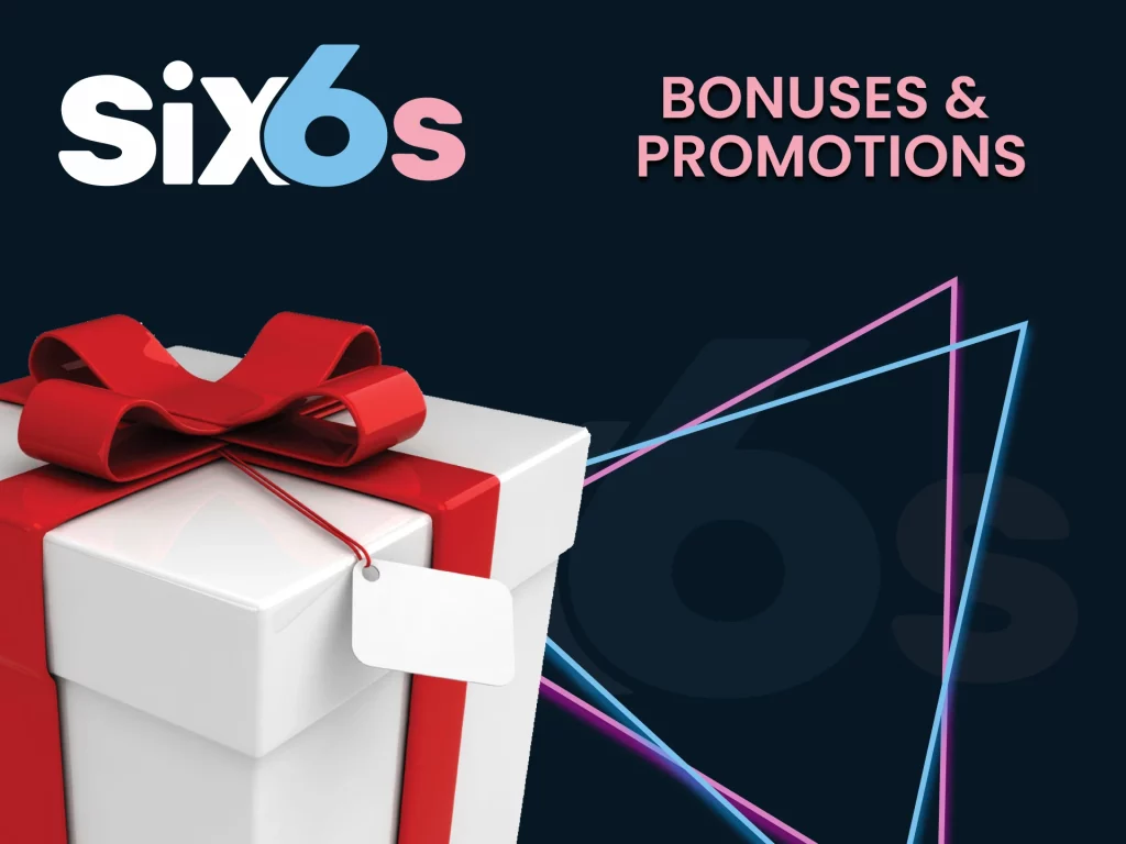 The Six6s Bookmaker is Generous with Bonuses